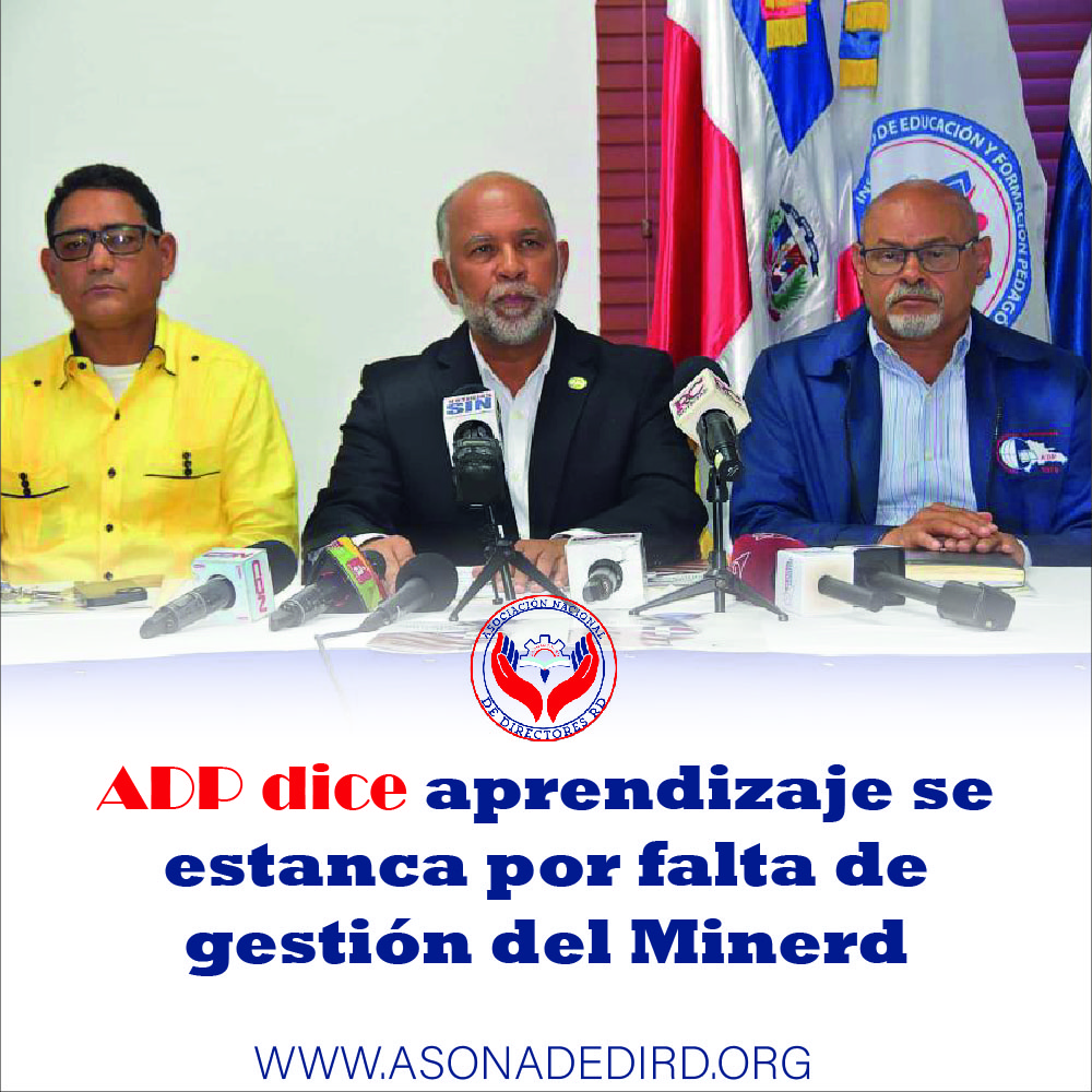 ADP dice aprendizaje se estanca por falta de gestión del Minerd