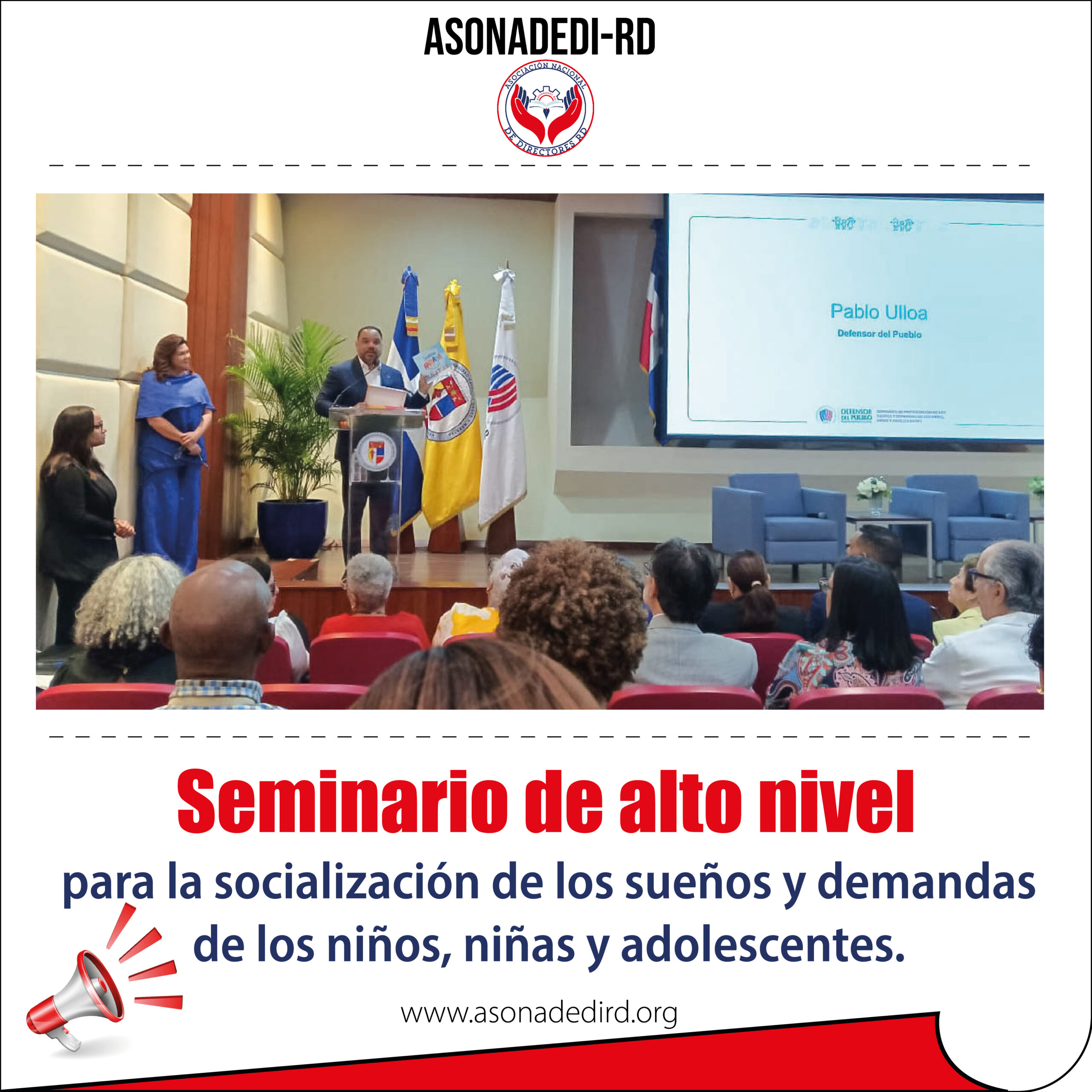 Seminario de alto nivel para la socialización de los sueños y demandas de los niños, 
niñas y adolescentes.
